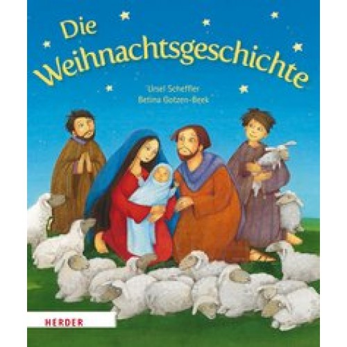 Die Weihnachtsgeschichte [Gebundene Ausgabe] [2015] Scheffler, Ursel, Gotzen-Beek, Betina