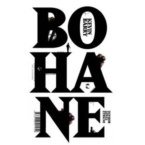 Dunkle Stadt Bohane: Roman [Gebundene Ausgabe] [2015] Barry, Kevin, Robben, Bernhard