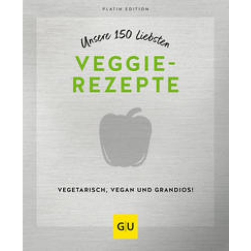 Unsere 150 liebsten Veggie-Rezepte