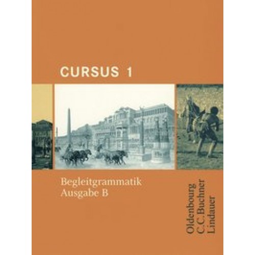 Cursus - Ausgabe B. Dreibändiges Unterrichtswerk für Latein. Zum...