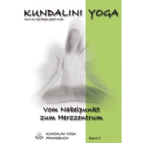 Kundalini Yoga Praxisbuch Band 2