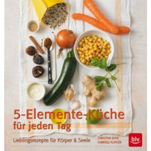 5-Elemente-Küche für jeden Tag: Lieblingsrezepte für Körper & Seele [Taschenbuch] [2015] Duve, Chris