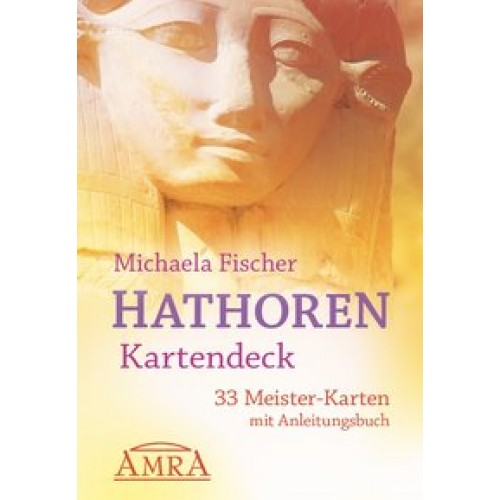 Hathoren-Kartendeck. 33 Meisterkarten mit Anleitungsbuch