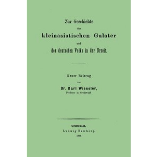 Zur Geschichte der kleinasiatischen Galater und des deutsche