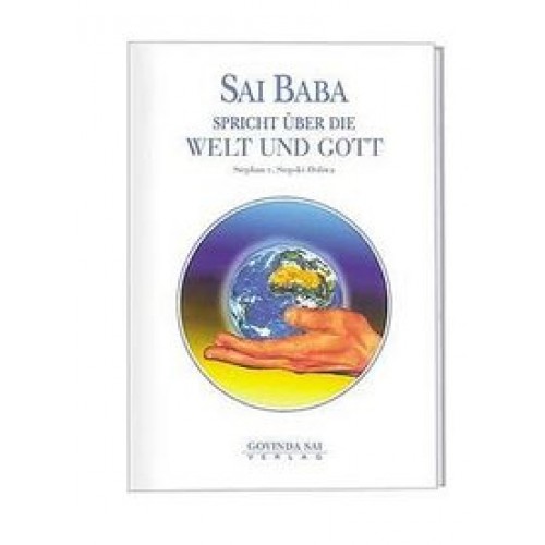 Sai Baba spricht über die Welt und Gott