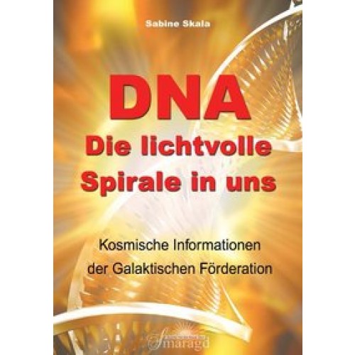 DNA - Die lichtvolle Spirale in uns