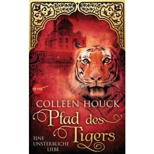 Pfad des Tigers - Eine unsterbliche Liebe: Kuss des Tigers 2: Roman [Gebundene Ausgabe] [2012] Houck, Colleen, Brammertz, Beate