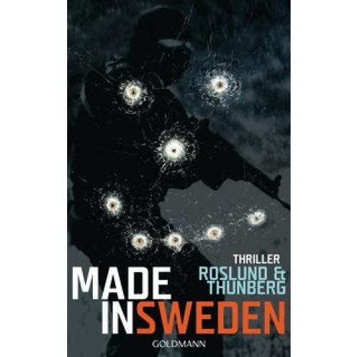 Made in Sweden: Thriller [Gebundene Ausgabe] [2015] Roslund, Anders, Thunberg, Stefan, Rüegger, Lott