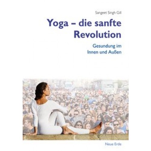 Yoga – Die sanfte Revolution