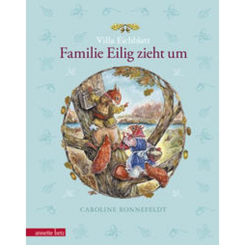 Villa Eichblatt - Familie Eilig zieht um (Villa Eichblatt, Bd. 1)