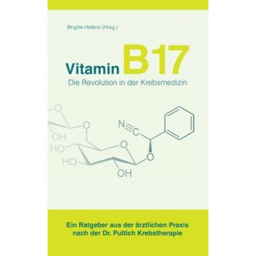 Vitamin B17 - Die Revolution in der Krebsmedizin