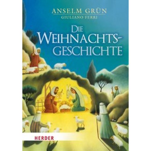 Die Weihnachtsgeschichte [Taschenbuch] [2015] Grün, Anselm, Ferri, Giuliano