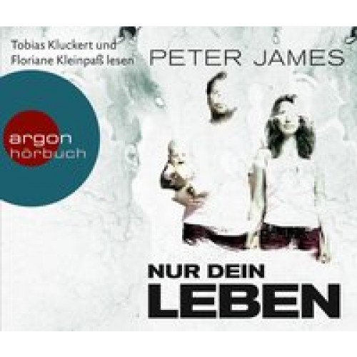 Nur dein Leben: Psychothriller [Audio CD] [2012] James, Peter, Kleinpaß, Floriane, Kluckert, Tobias, Schäfer, Stefanie