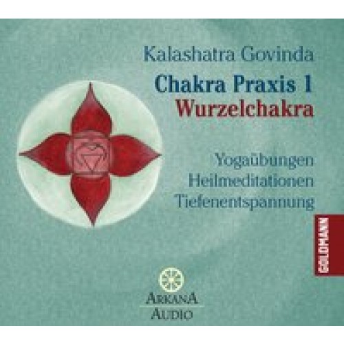 Chakra Praxis 1 - Wurzelchakra: Yogaübungen - Heilmeditation