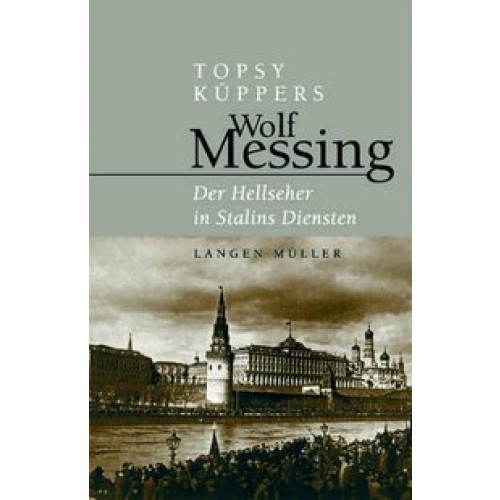 Wolf Messing - Der Hellseher in Stalins Diensten