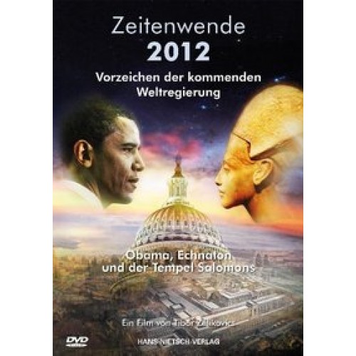 Zeitenwende 2012 - Vorzeichen der kommenden Weltregierung