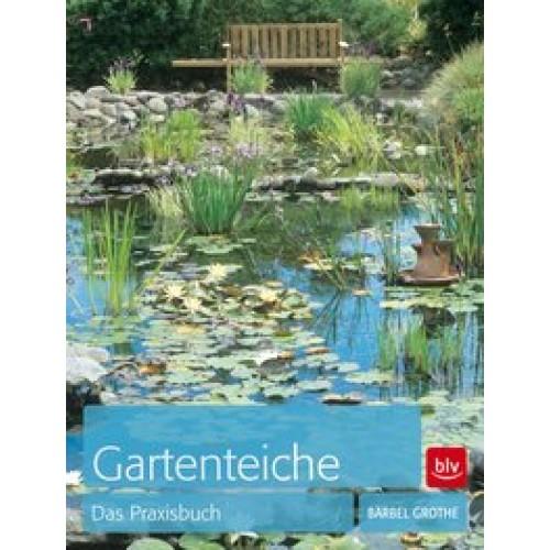 Gartenteiche: Das Praxisbuch [Taschenbuch] [2012] Grothe, Bärbel
