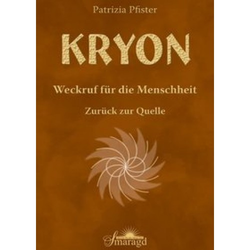 Kryon - Weckruf für die Menschheit