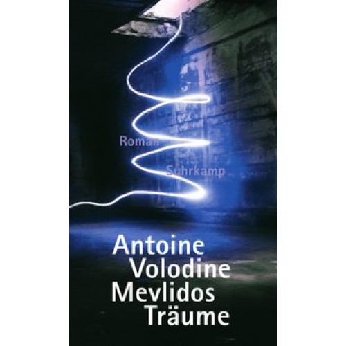 Mevlidos Träume: Roman [Gebundene Ausgabe] [2011] Volodine, Antoine, Fock, Holger, Müller, Sabine