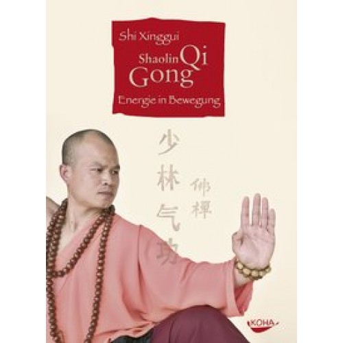 Shaolin Qi Gong. Energie in Bewegung (Gebundene Ausgabe)