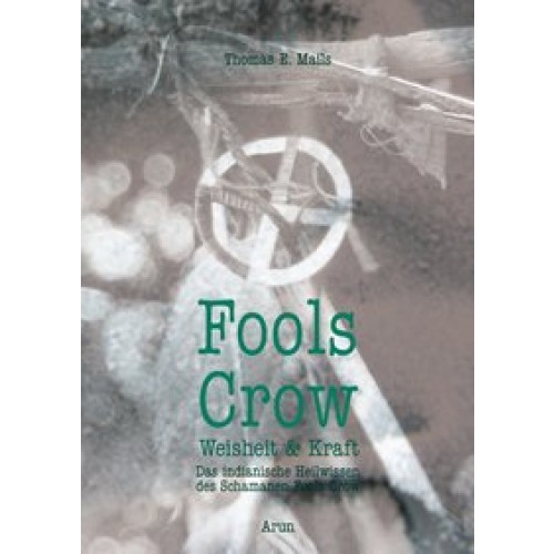 Fools Crow - Weisheit und Kraft