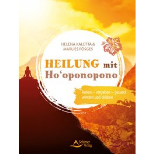 Heilung mit Ho‘oponopono