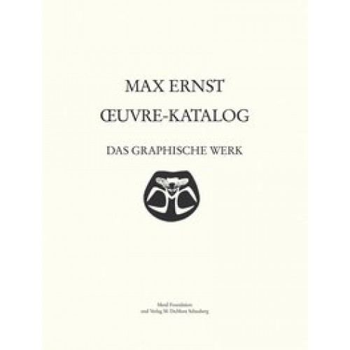 Max Ernst Ouevre-Katalog: Bd.1 : Das graphische Werk [Gebundene Ausgabe] [2004] Spies, Werner