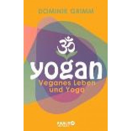 Yogan: Veganes Leben und Yoga [Broschiert] [2014] Grimm, Dominik