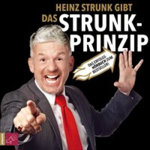 Das Strunk-Prinzip [Audio CD] [2015] Strunk, Heinz