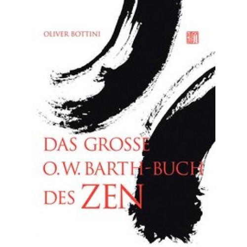 Das große O. W. Barth-Buch des Zen