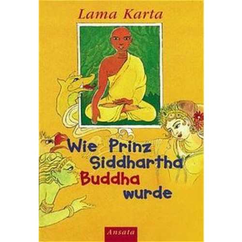 Wie Prinz Siddharta Buddha wurde