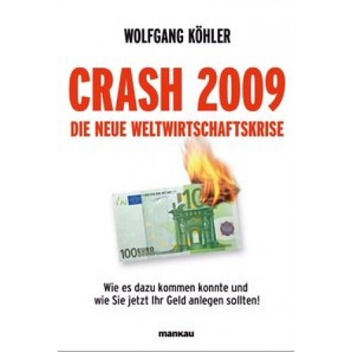 Crash 2009 - Die neue Weltwirtschaftskrise