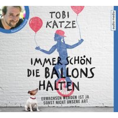 Immer schön die Ballons halten [Audio CD] [2017] Katze, Tobi