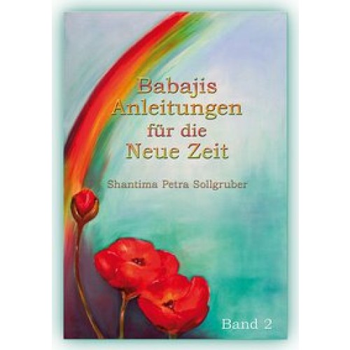 Babajis Anleitungen für die Neue Zeit, Band 2