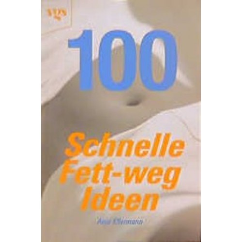 100 schnelle Fett-weg Ideen
