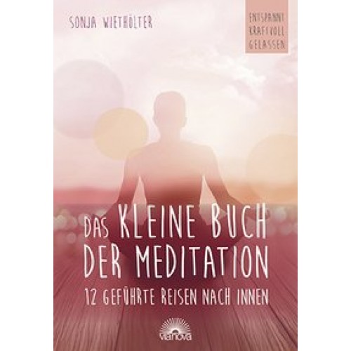Das kleine Buch der Meditation