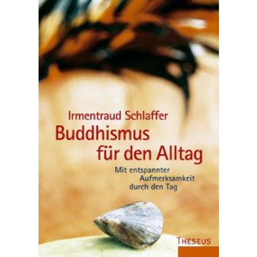 Buddhismus für den Alltag