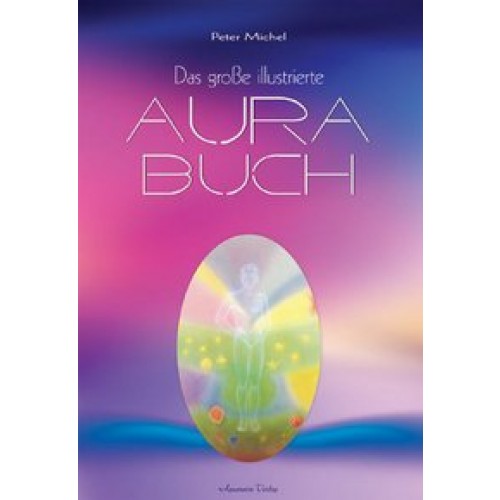 Das grosse illustrierte Aura-Buch