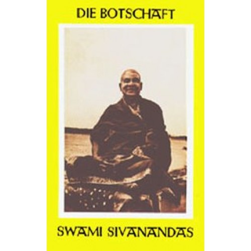 Die Botschaft Swami Sivanandas