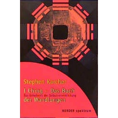I Ching - das Buch der Wandlungen
