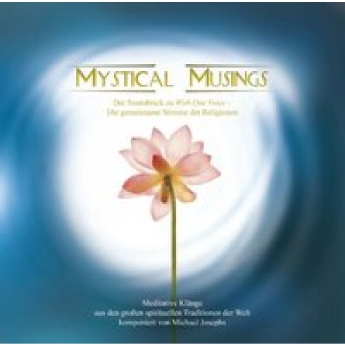 Mystical Musings. Der Soundtrack zu With One Voice - Die gemeinsame Stimme der Religionen