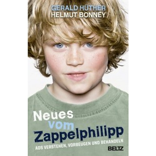 Neues vom Zappelphilipp: ADS verstehen, vorbeugen und behandeln (Beltz Taschenbuch / Ratgeber, Band 