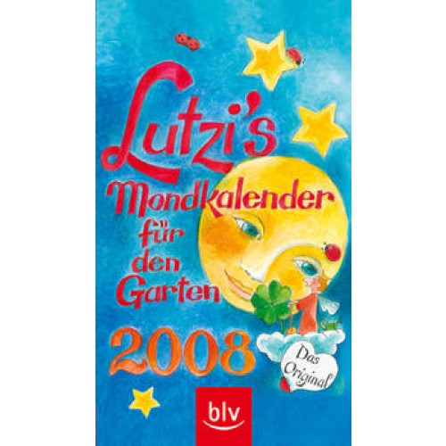 Lutzi's Mondkalender für den Garten 2008