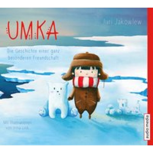 Umka: Die Geschichte einer ganz besonderen Freundschaft [Audio CD] [2016] Juri Jakowlew, Christoph Jablonka