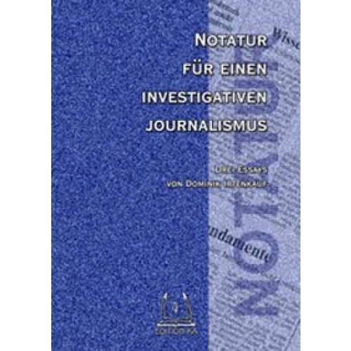 Notatur für einen investigativen Journalismus