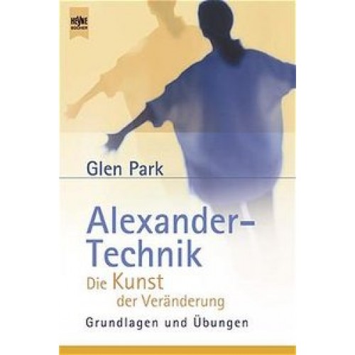 Alexander-Technik - Die Kunst der Veränderung