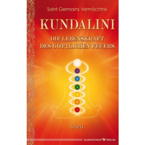 Kundalini - Die Lebenskraft des göttlichen Feuers