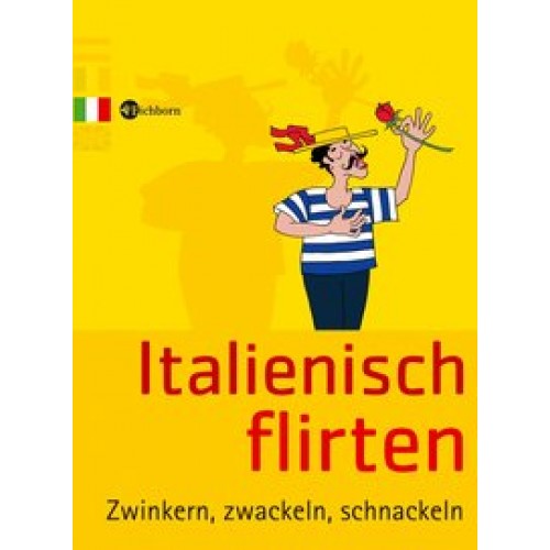 Italienisch flirten [Taschenbuch]