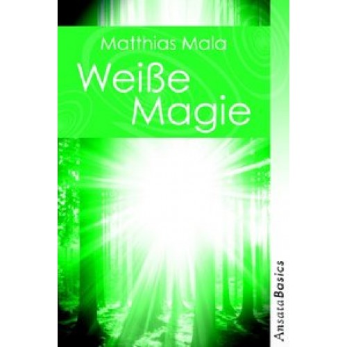 Weiße Magie - Praxisbuch