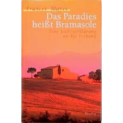 Das Paradies heisst Bramasole